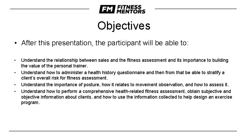 Objectives • After this presentation, the participant will be able to: • • Understand