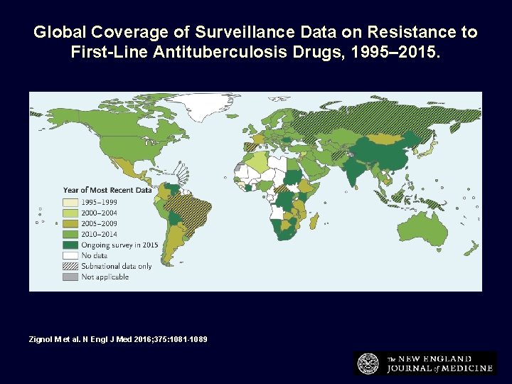 Global Coverage of Surveillance Data on Resistance to First-Line Antituberculosis Drugs, 1995– 2015. Zignol