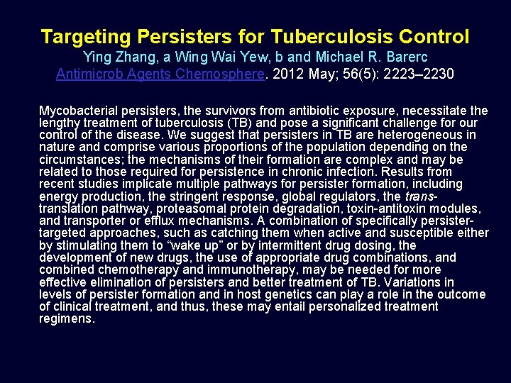 Targeting Persisters for Tuberculosis Control Ying Zhang, a Wing Wai Yew, b and Michael