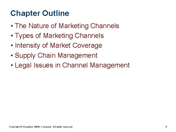 Chapter Outline • The Nature of Marketing Channels • Types of Marketing Channels •