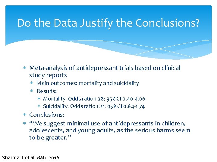 Do the Data Justify the Conclusions? Meta-analysis of antidepressant trials based on clinical study