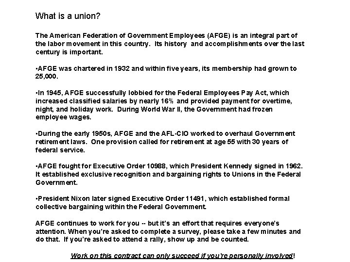 What is a union? The American Federation of Government Employees (AFGE) is an integral