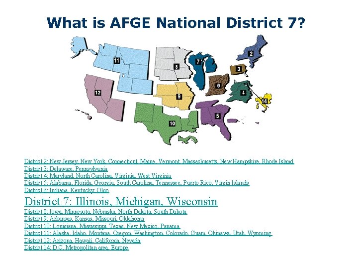 What is AFGE National District 7? District 2: New Jersey, New York, Connecticut, Maine,