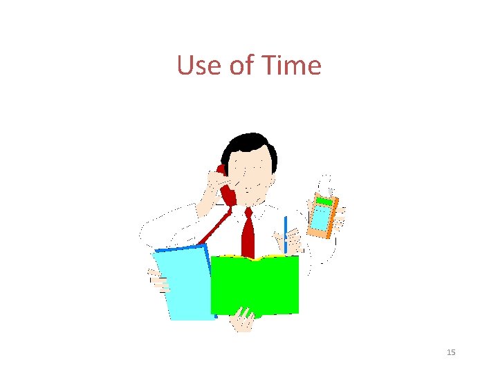Use of Time 15 