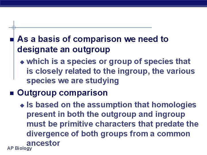  As a basis of comparison we need to designate an outgroup u which