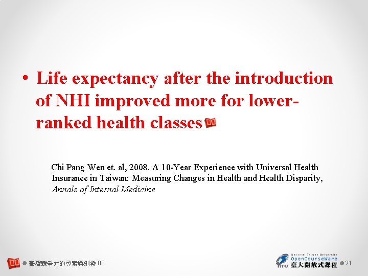  • Life expectancy after the introduction of NHI improved more for lowerranked health