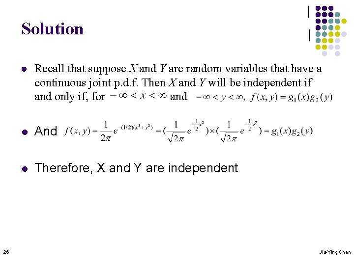 Solution 26 l Recall that suppose X and Y are random variables that have