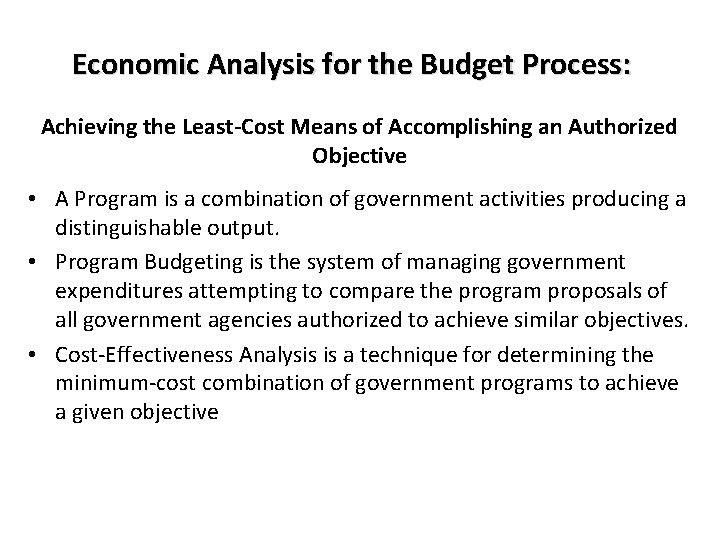 Economic Analysis for the Budget Process: Achieving the Least-Cost Means of Accomplishing an Authorized