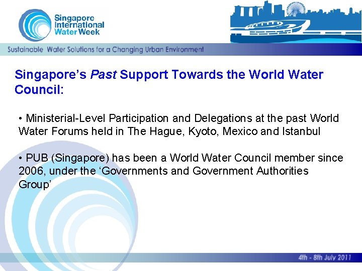 Singapore’s Past Support Towards the World Water Council: Council • Ministerial-Level Participation and Delegations
