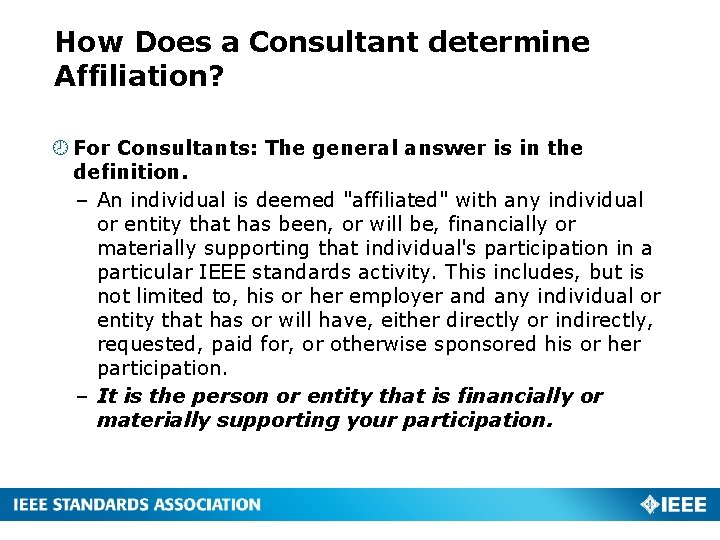 How Does a Consultant determine Affiliation? For Consultants: The general answer is in the
