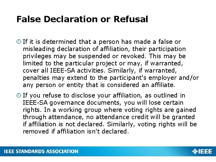 False Declaration or Refusal If it is determined that a person has made a