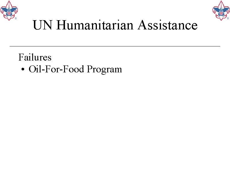 UN Humanitarian Assistance Failures • Oil-For-Food Program 