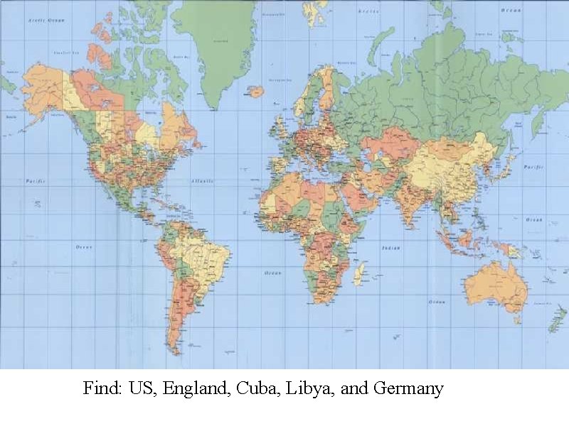 Find: US, England, Cuba, Libya, and Germany 