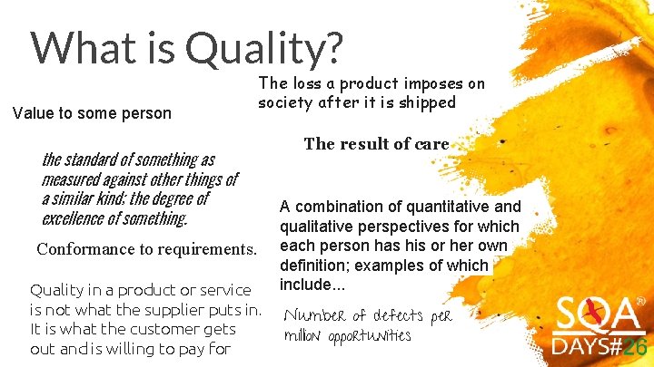 What is Quality? Value to some person The loss a product imposes on society