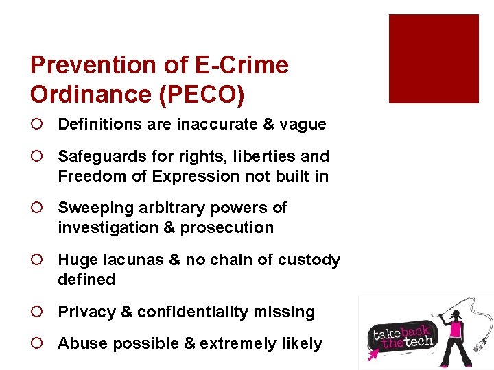Prevention of E-Crime Ordinance (PECO) ¡ Definitions are inaccurate & vague ¡ Safeguards for
