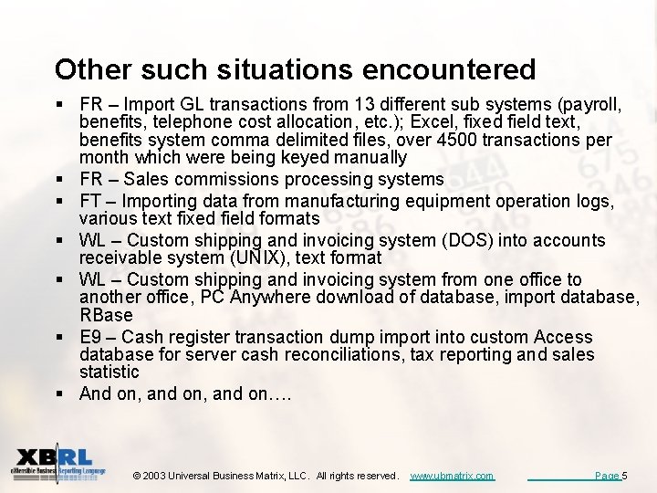 Other such situations encountered § FR – Import GL transactions from 13 different sub