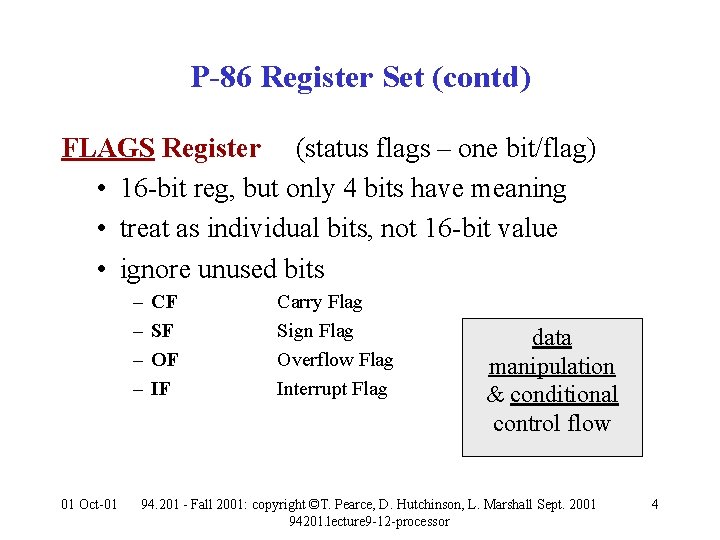 P-86 Register Set (contd) FLAGS Register (status flags – one bit/flag) • 16 -bit