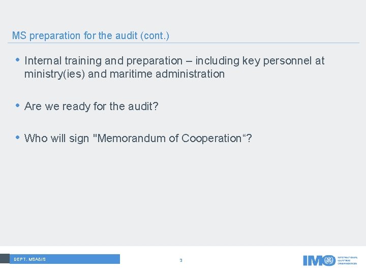 MS preparation for the audit (cont. ) • Internal training and preparation – including