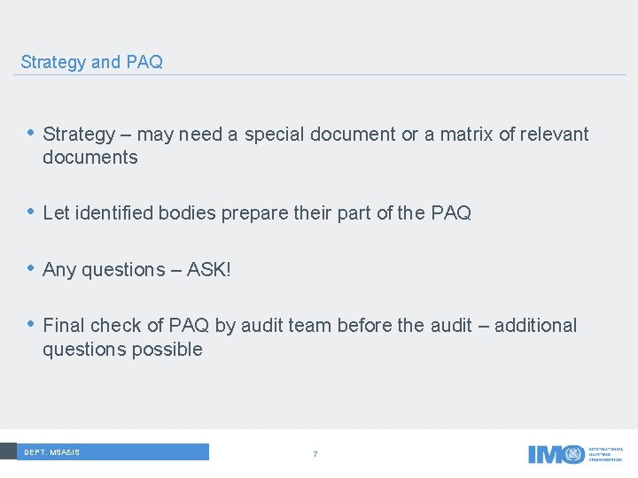 Strategy and PAQ • Strategy – may need a special document or a matrix
