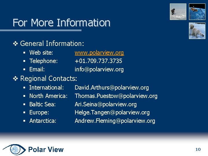 For More Information v General Information: § Web site: § Telephone: § Email: www.