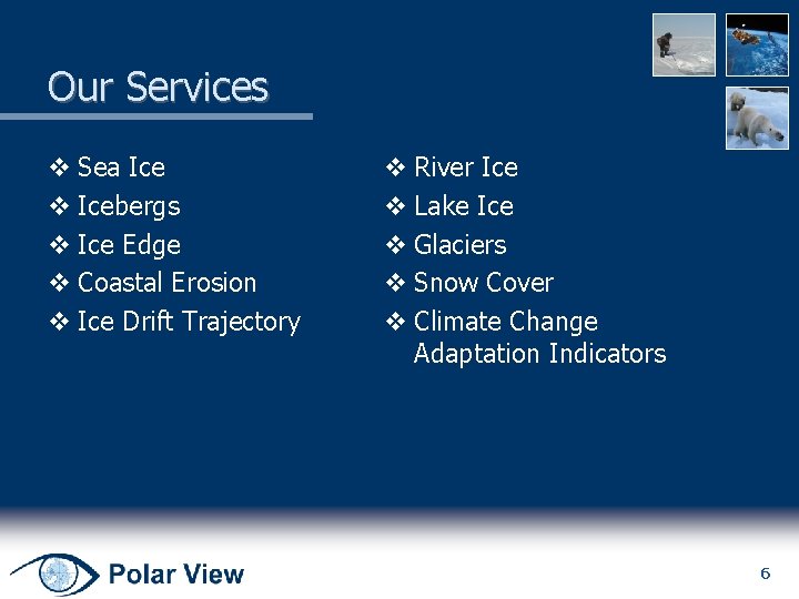 Our Services v Sea Ice v Icebergs v Ice Edge v Coastal Erosion v
