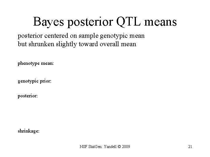 Bayes posterior QTL means posterior centered on sample genotypic mean but shrunken slightly toward