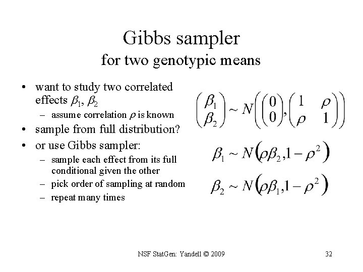 Gibbs sampler for two genotypic means • want to study two correlated effects 1,