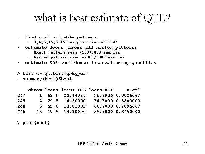 what is best estimate of QTL? • find most probable pattern – 1, 4,