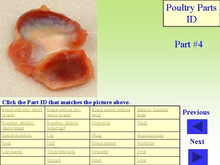 Poultry Parts ID Part #4 Click the Part ID that matches the picture above.