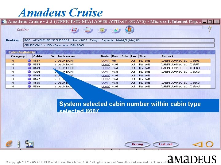 Amadeus Cruise System selected cabin number within cabin type selected 8607 © copyright 2002