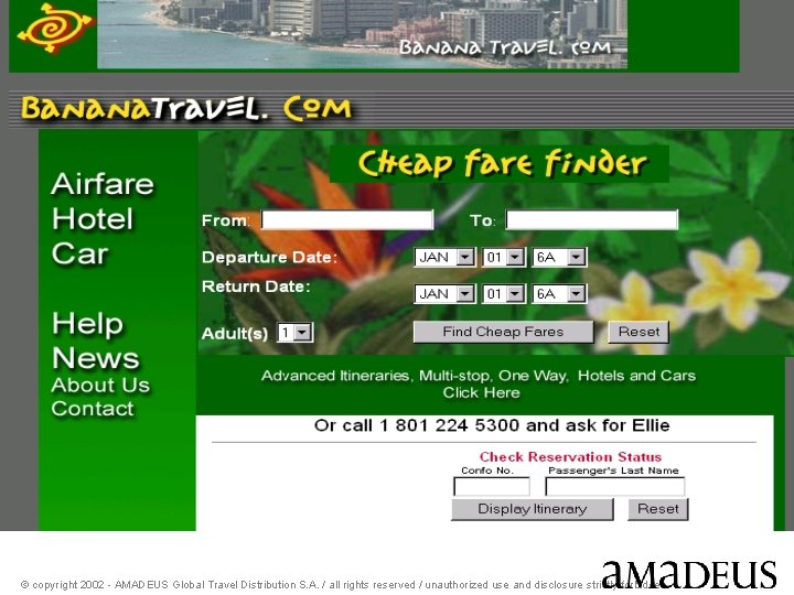 © copyright 2002 - AMADEUS Global Travel Distribution S. A. / all rights reserved