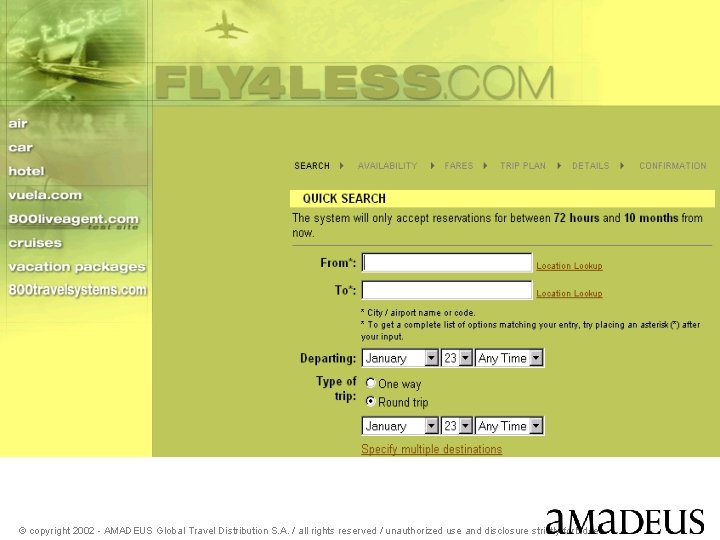 © copyright 2002 - AMADEUS Global Travel Distribution S. A. / all rights reserved