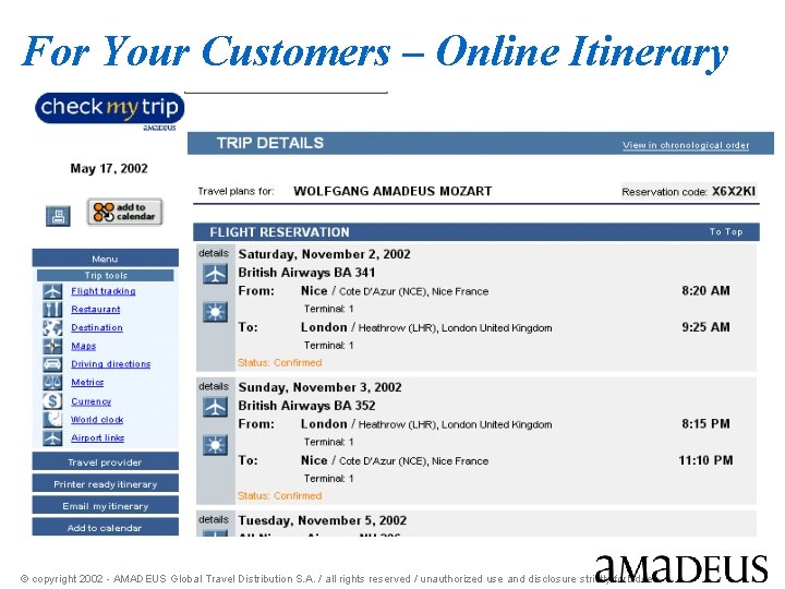 For Your Customers – Online Itinerary © copyright 2002 - AMADEUS Global Travel Distribution