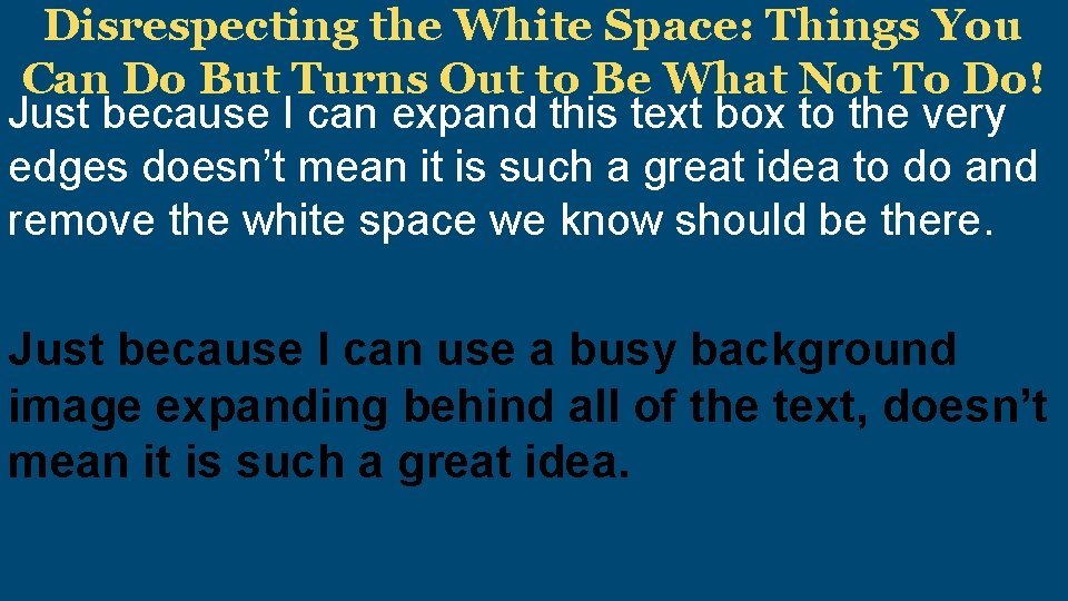 Disrespecting the White Space: Things You Can Do But Turns Out to Be What