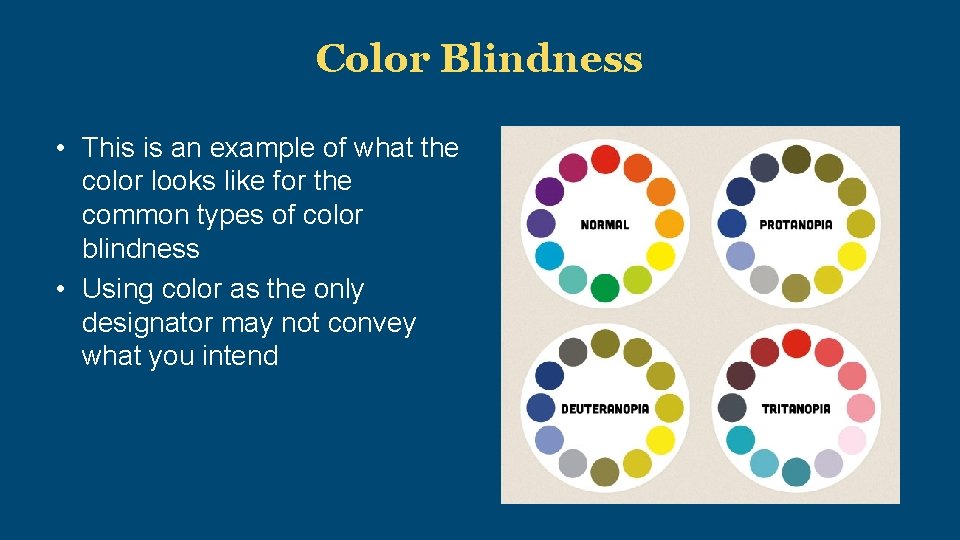 Color Blindness • This is an example of what the color looks like for