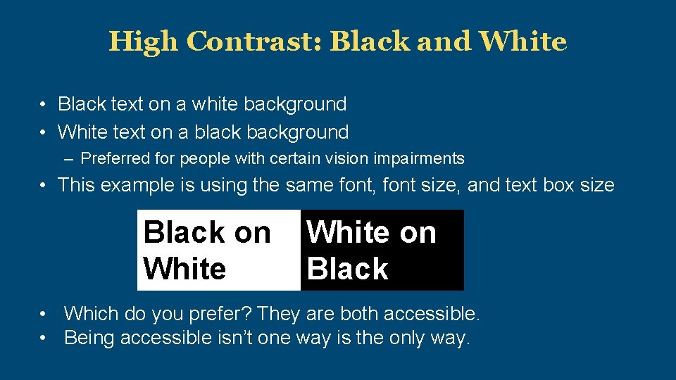 High Contrast: Black and White • Black text on a white background • White