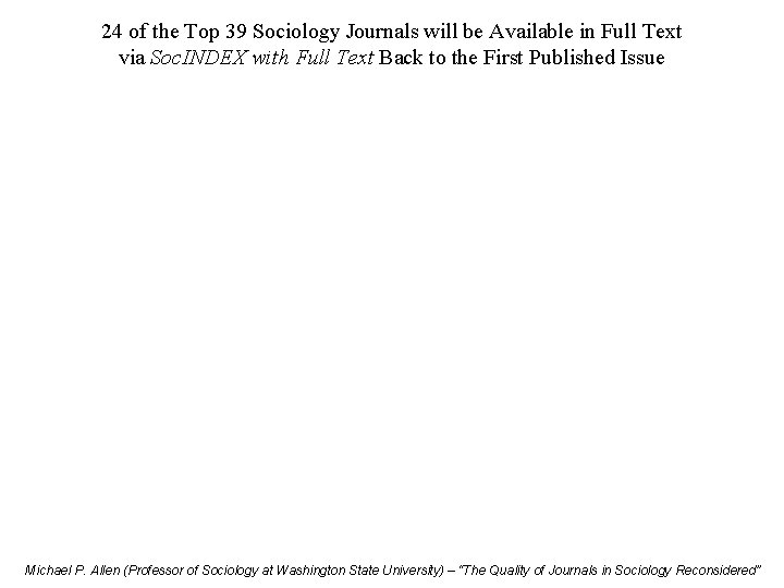 24 of the Top 39 Sociology Journals will be Available in Full Text via