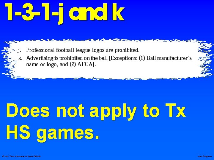 1 -3 -1 -j and k Does not apply to Tx HS games. ©