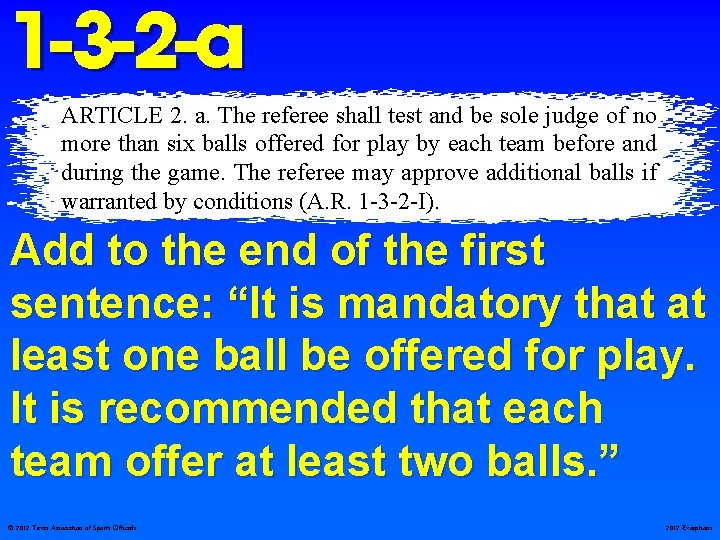 1 -3 -2 -a ARTICLE 2. a. The referee shall test and be sole