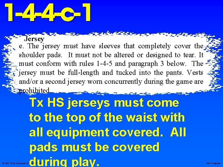 1 -4 -4 -c-1 Jersey e. The jersey must have sleeves that completely cover