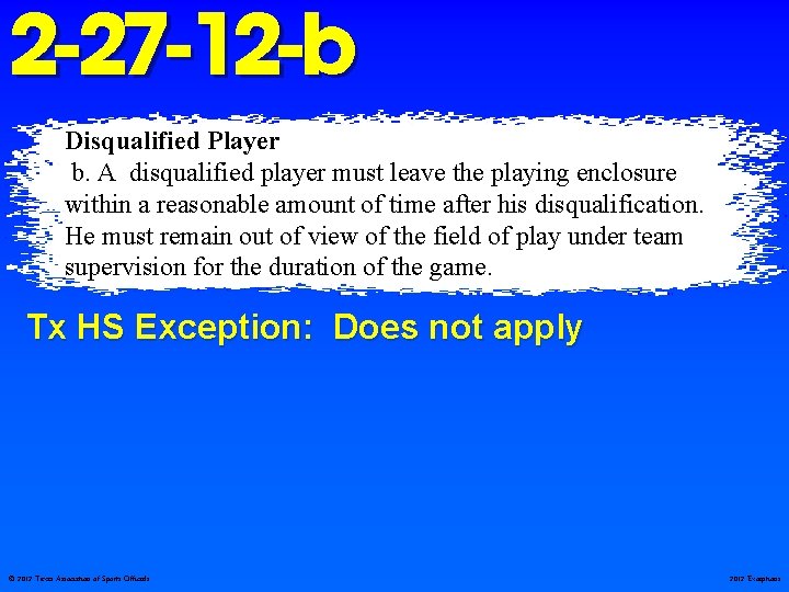 2 -27 -12 -b Disqualified Player b. A disqualified player must leave the playing