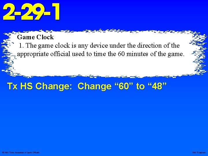 2 -29 -1 Game Clock 1. The game clock is any device under the