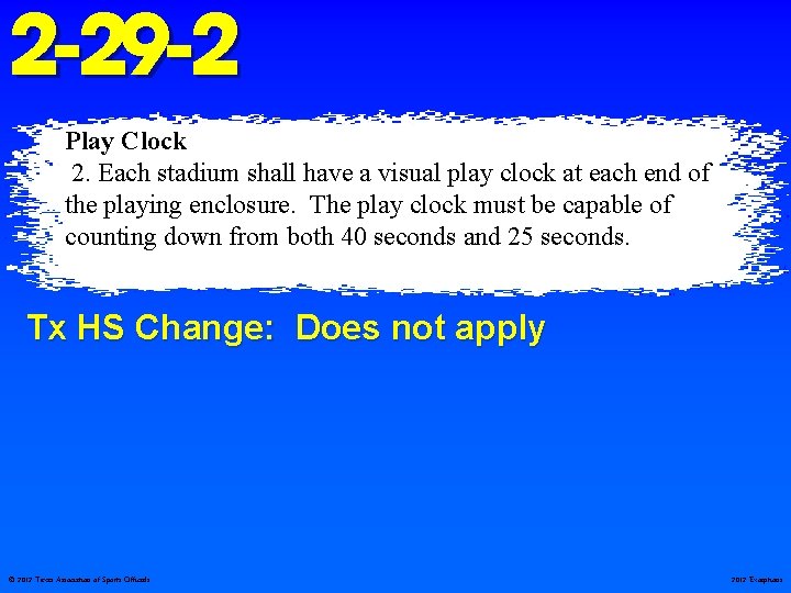 2 -29 -2 Play Clock 2. Each stadium shall have a visual play clock