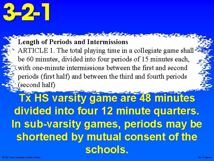 3 -2 -1 Length of Periods and Intermissions ARTICLE 1. The total playing time