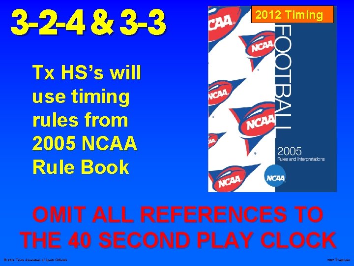 3 -2 -4 & 3 -3 2012 Timing Tx HS’s will use timing rules