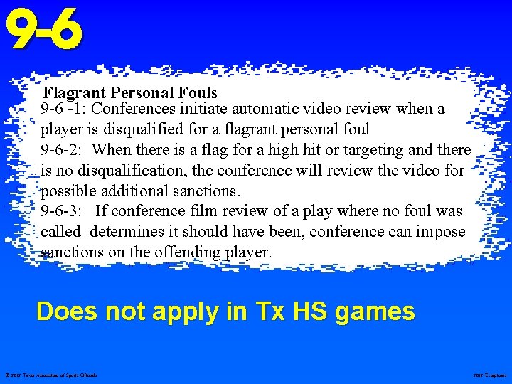 9 -6 Flagrant Personal Fouls 9 -6 -1: Conferences initiate automatic video review when