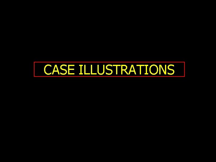 CASE ILLUSTRATIONS 