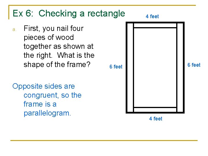 Ex 6: Checking a rectangle a. First, you nail four pieces of wood together