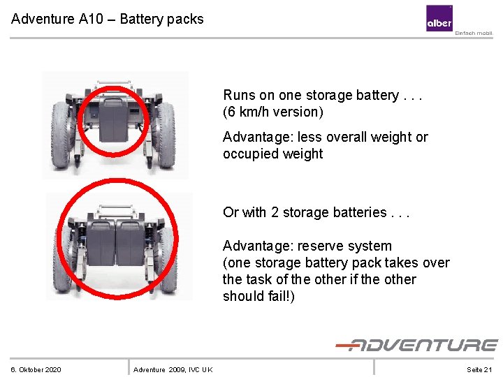 Adventure A 10 – Battery packs Runs on one storage battery. . . (6