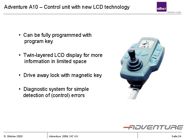 Adventure A 10 – Control unit with new LCD technology • Can be fully